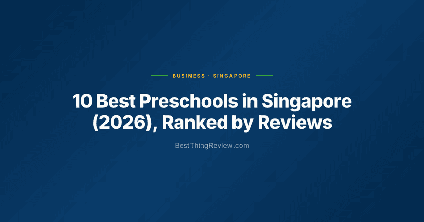 10 Best Preschools in Singapore (2026), Ranked by Reviews