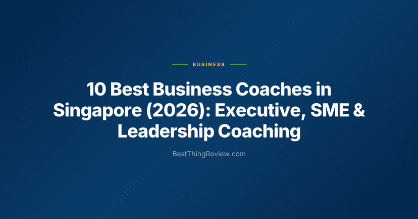 10 Best Business Coaches in Singapore (2026): Executive, SME & Leadership Coaching