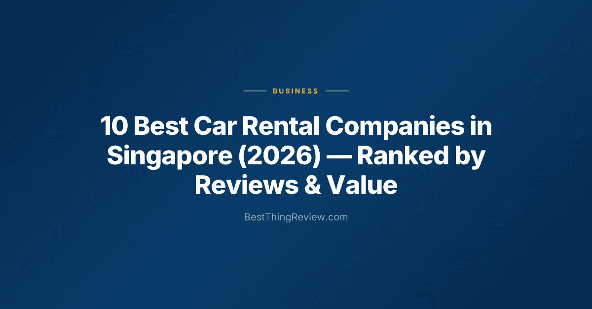 10 Best Car Rental Companies in Singapore (2026): Ranked by Reviews & Value
