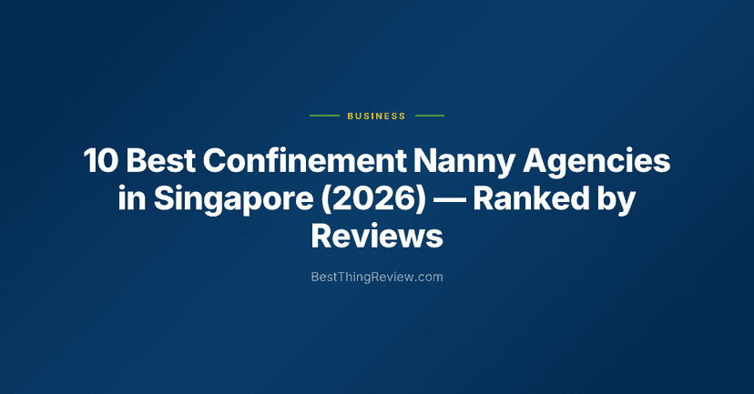 10 Best Confinement Nanny Agencies in Singapore (2026): Ranked by Reviews