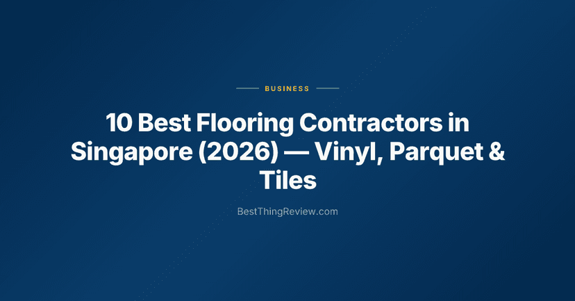10 Best Flooring Contractors in Singapore (2026): Vinyl, Parquet & Tiles