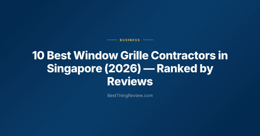 10 Best Window Grille Contractors in Singapore (2026): Ranked by Reviews
