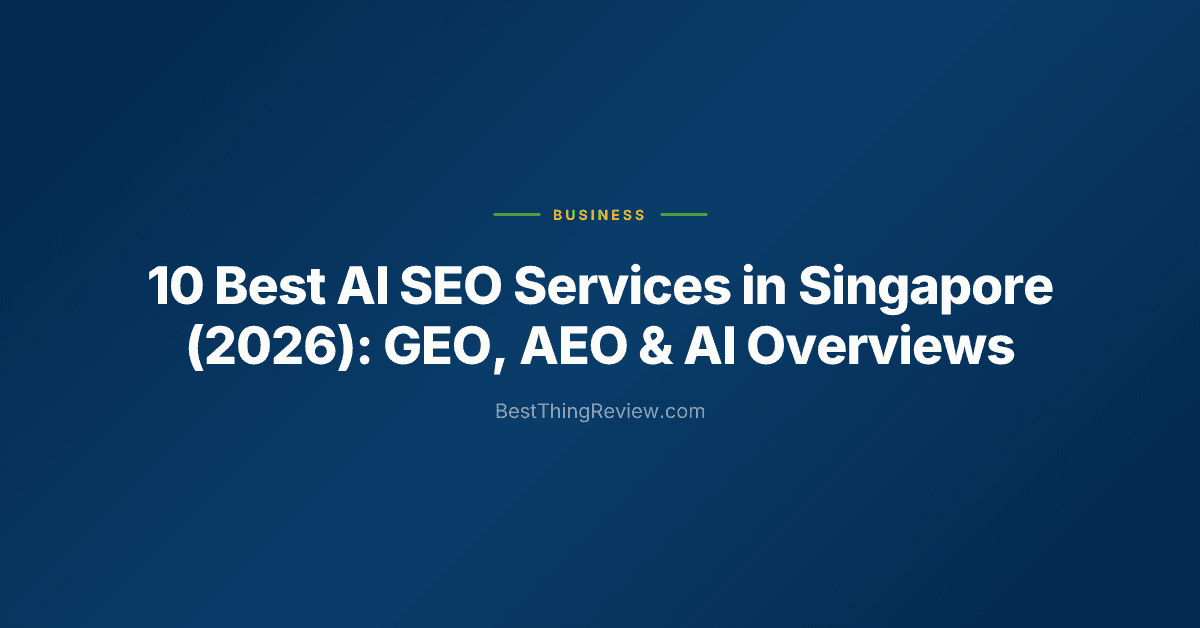 10 Best AI SEO Services in Singapore (2026): GEO, AEO & AI Overviews