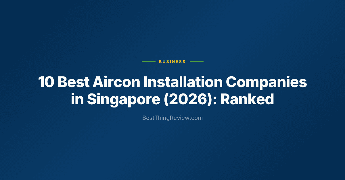 10 Best Aircon Installation Companies in Singapore (2026): Ranked