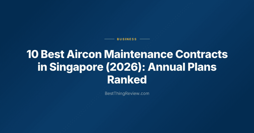 10 Best Aircon Maintenance Contracts in Singapore (2026): Annual Plans Ranked