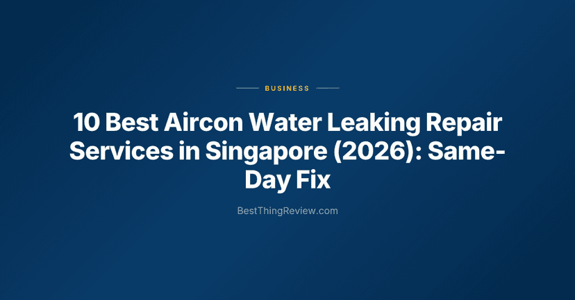 10 Best Aircon Water Leaking Repair Services in Singapore (2026): Same-Day Fix