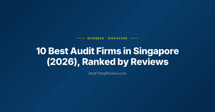 10 Best Audit Firms in Singapore (2026), Ranked by Reviews