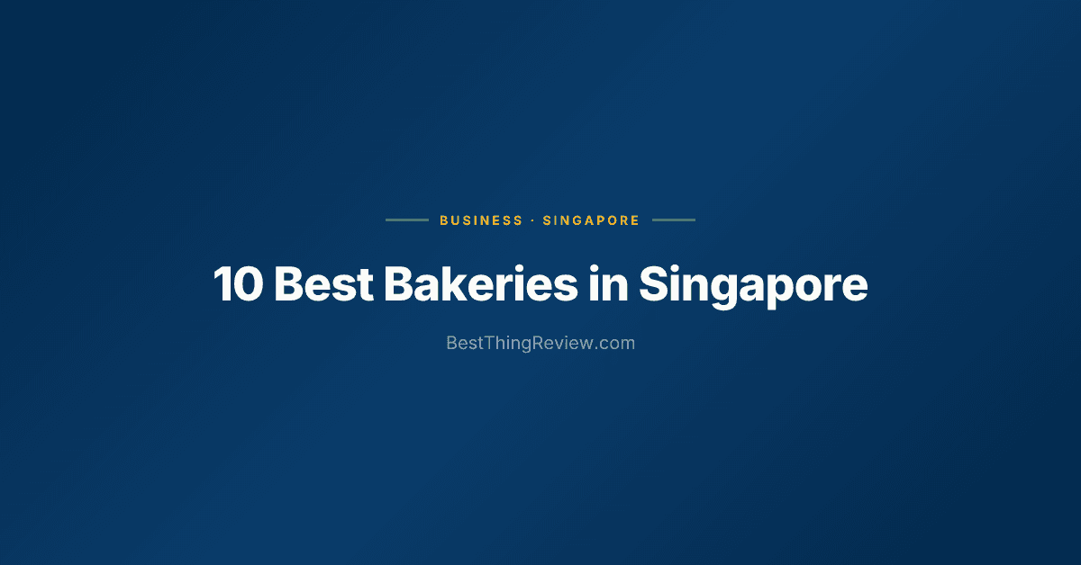 10 Best Bakeries in Singapore (2026)