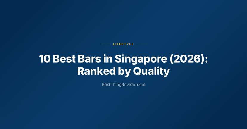 10 Best Bars in Singapore (2026): Ranked by Quality