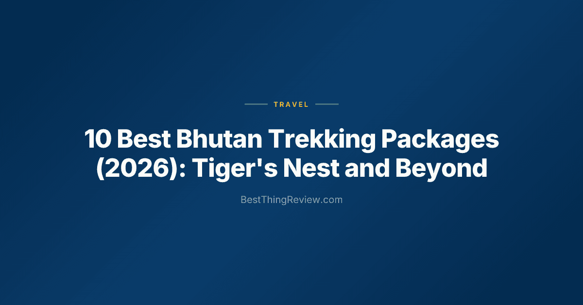 10 Best Bhutan Trekking Packages (2026): Tiger's Nest and Beyond