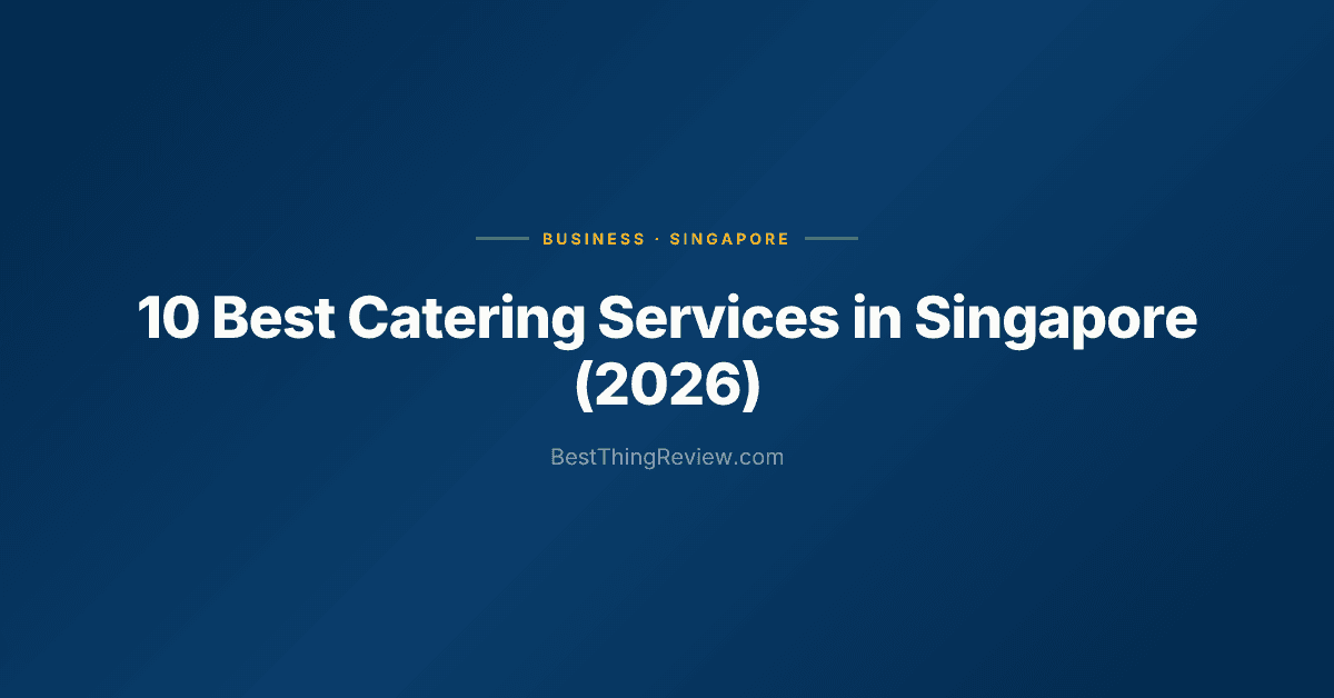 10 Best Catering Services in Singapore (2026), Ranked by Reviews