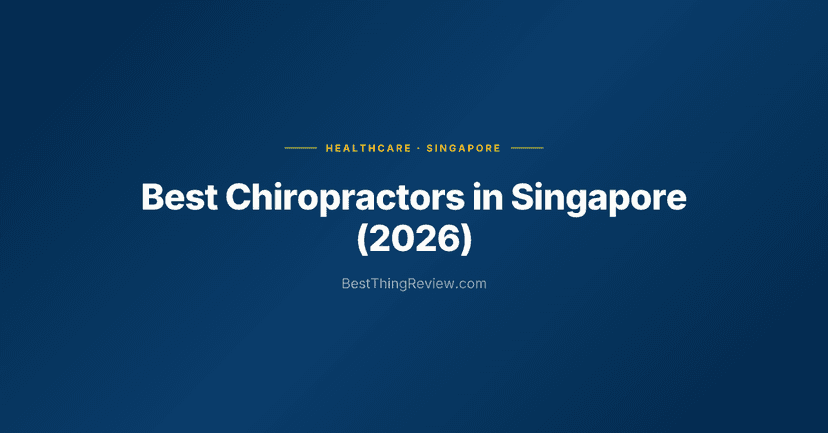 Best Chiropractors in Singapore (2026) β 10 Clinics Ranked