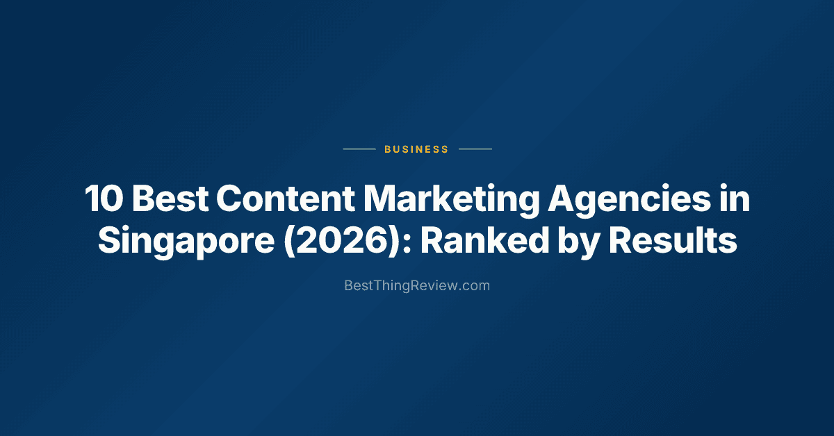 10 Best Content Marketing Agencies in Singapore (2026): Ranked by Results