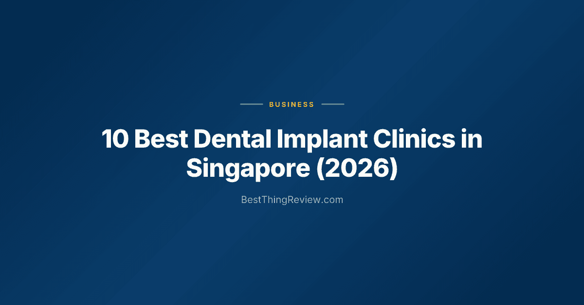 10 Best Dental Implant Clinics in Singapore (2026)