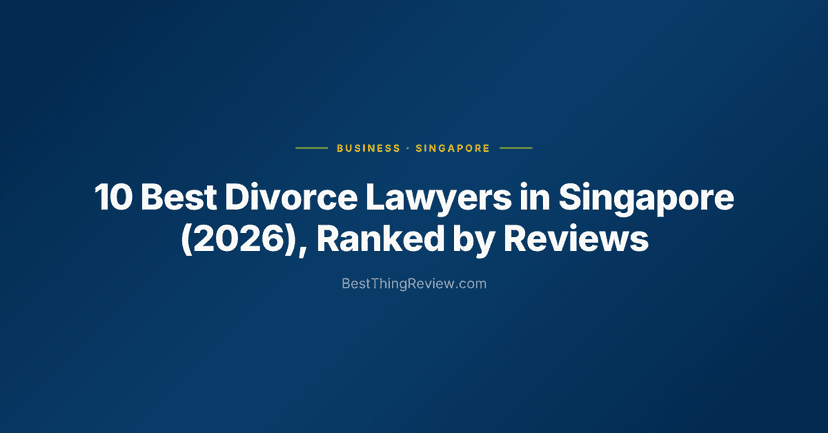 Best Divorce Lawyer in Singapore (2026): Top 10 Ranked by Reviews