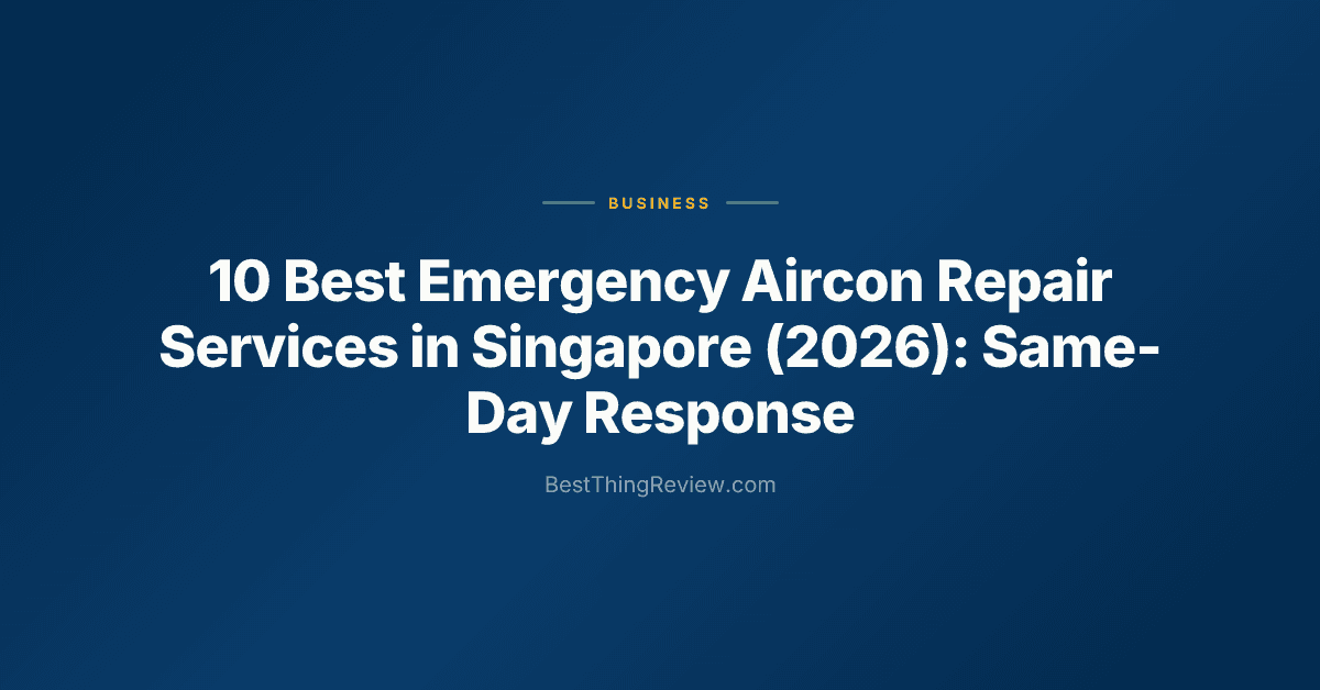 10 Best Emergency Aircon Repair Services in Singapore (2026): Same-Day Response