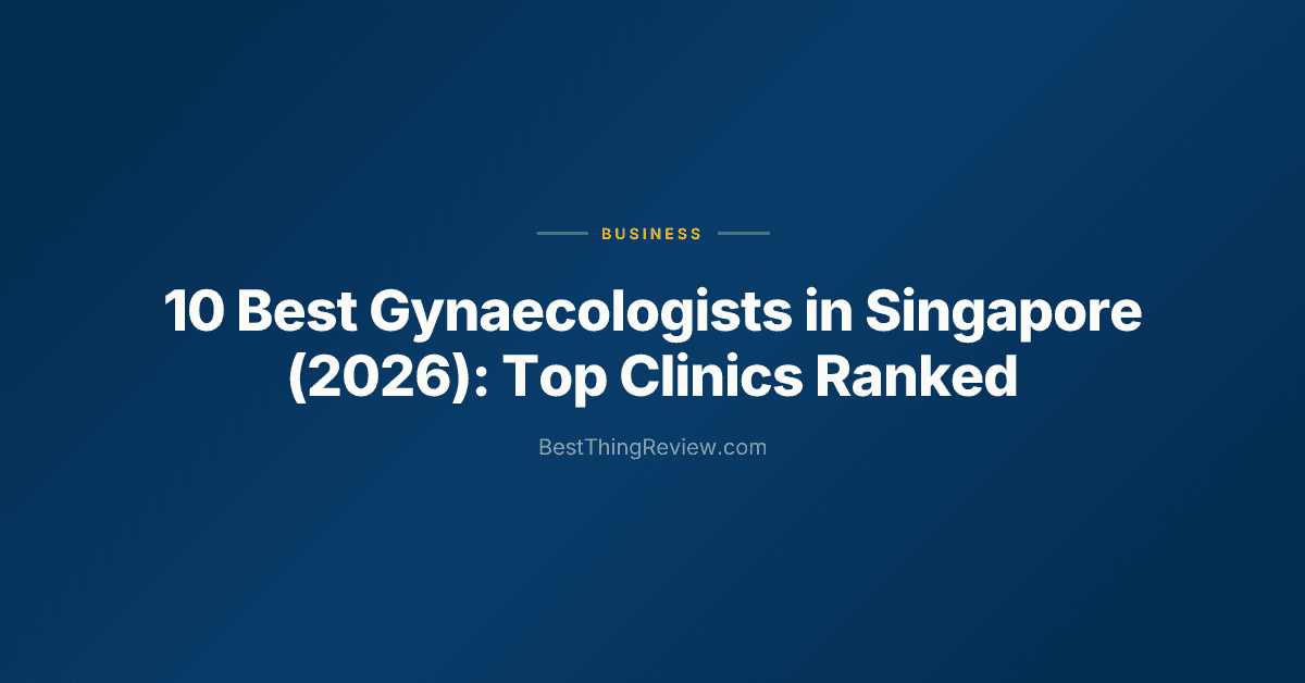 10 Best Gynaecologists in Singapore (2026): Top Clinics Ranked