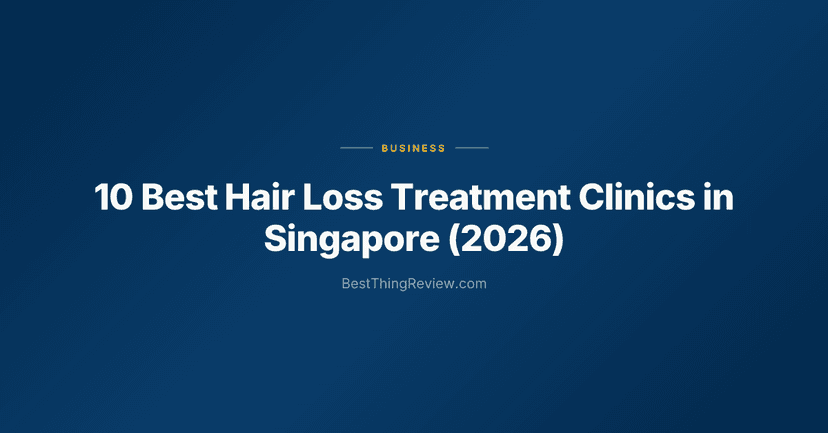 10 Best Hair Loss Treatment Clinics in Singapore (2026)