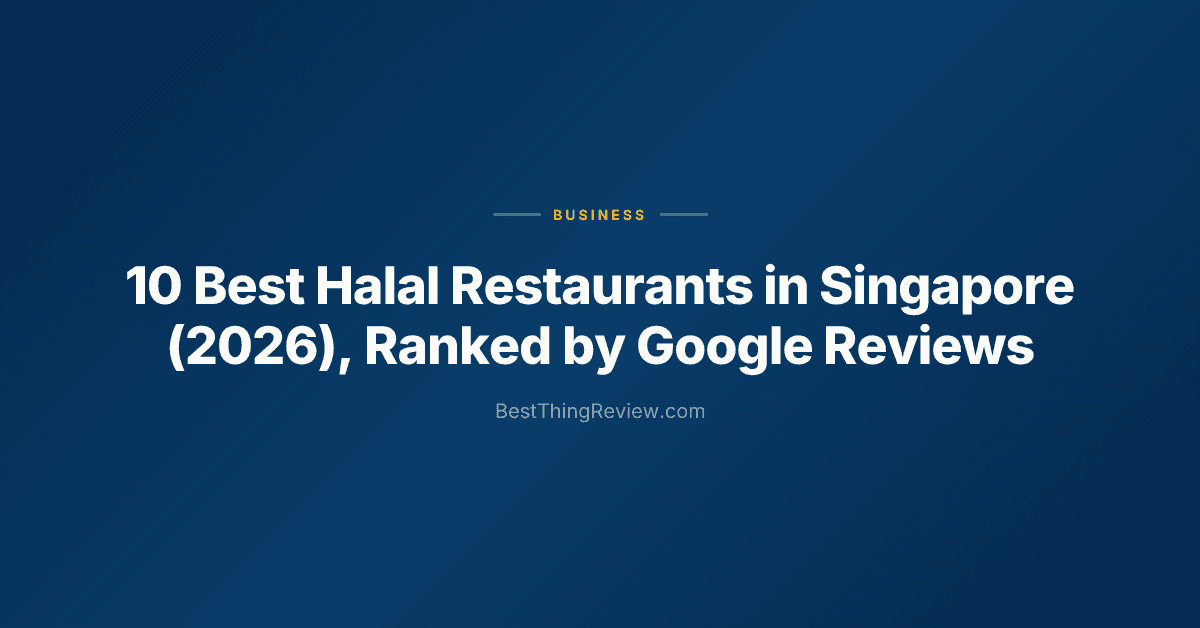 10 Best Halal Restaurants in Singapore (2026), Ranked by Google Reviews