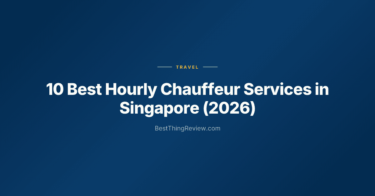 10 Best Hourly Chauffeur Services in Singapore (2026)