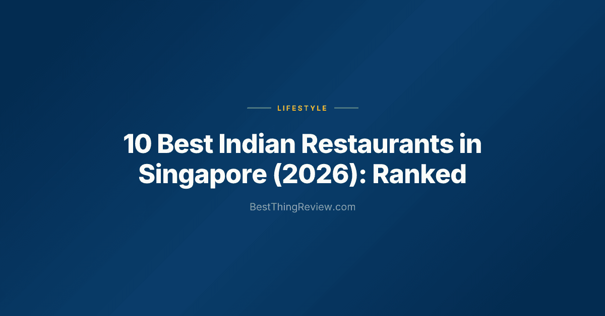 10 Best Indian Restaurants in Singapore (2026): Ranked