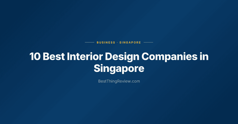 10 Best Interior Design Companies in Singapore (2026)