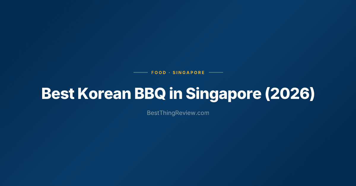 Best Korean BBQ in Singapore (2026) — 10 KBBQ Restaurants Ranked