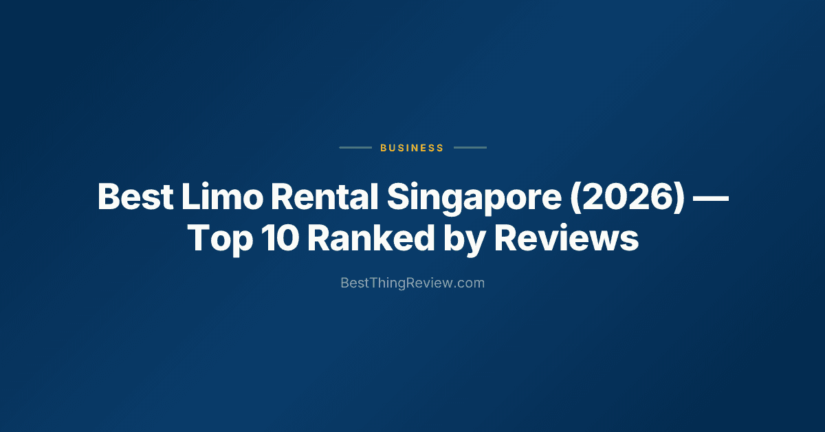 Best Limo Rental Singapore (2026) โ Top 10 Ranked by Reviews
