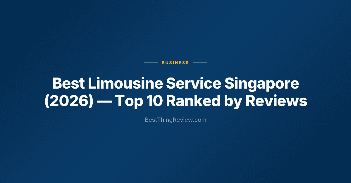 Best Limousine Service Singapore (2026) โ Top 10 Ranked by Reviews