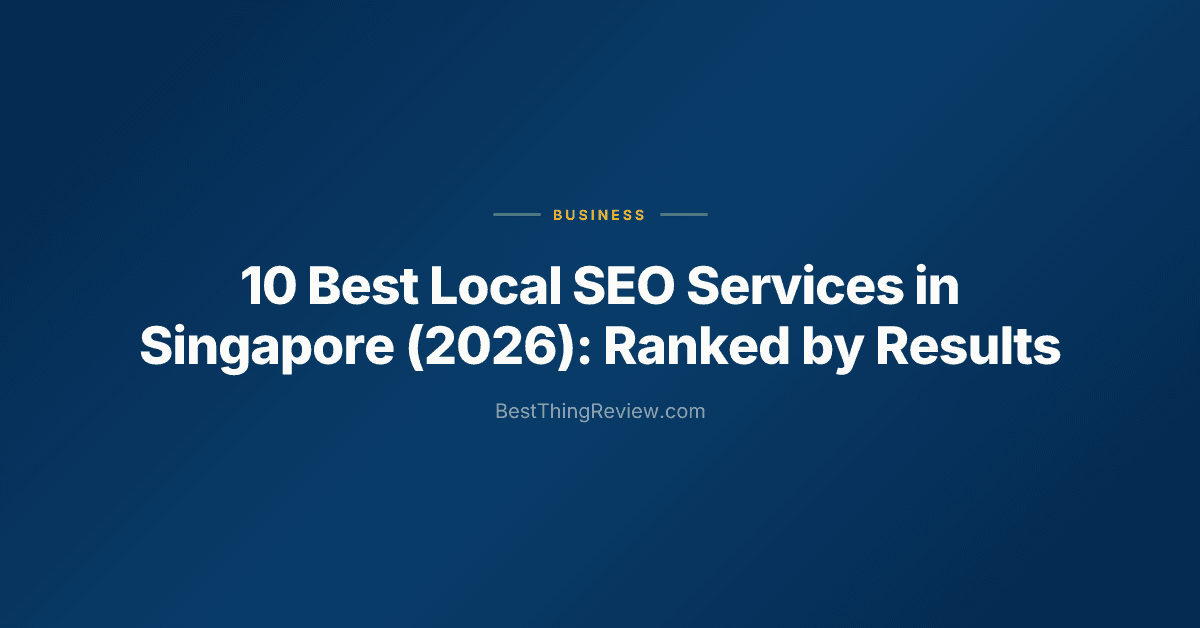 10 Best Local SEO Services in Singapore (2026): Ranked by Results