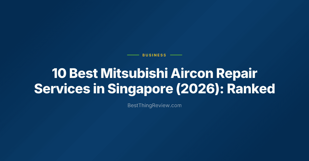 10 Best Mitsubishi Aircon Repair Services in Singapore (2026): Ranked