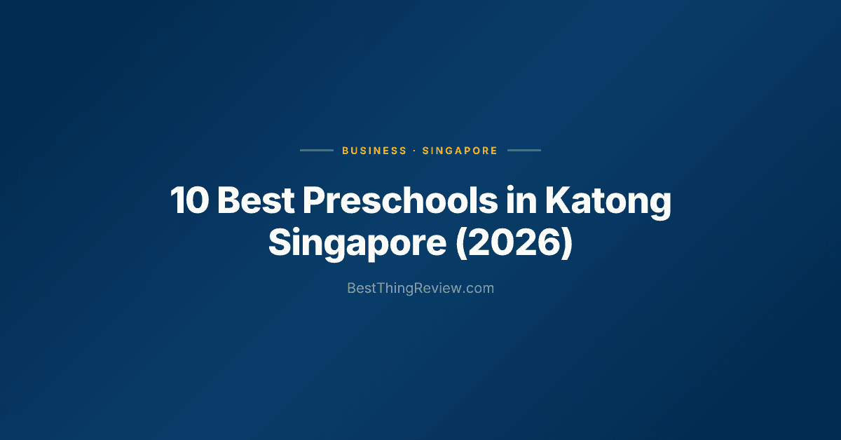 10 Best Preschools in Katong Singapore (2026), Ranked by Google Reviews