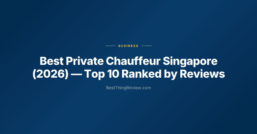 Best Private Chauffeur Singapore (2026): Top 10 Ranked by Reviews