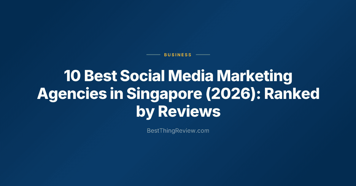 10 Best Social Media Marketing Agencies in Singapore (2026): Ranked by Reviews