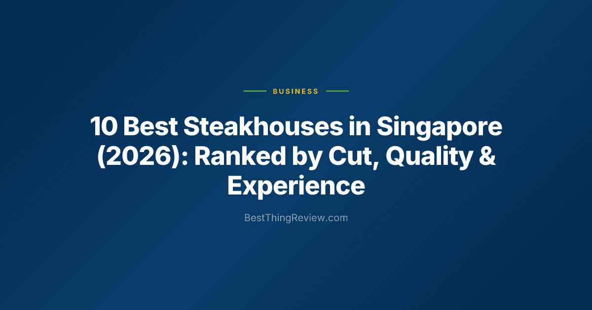 10 Best Steakhouses in Singapore (2026): Ranked by Cut, Quality & Experience