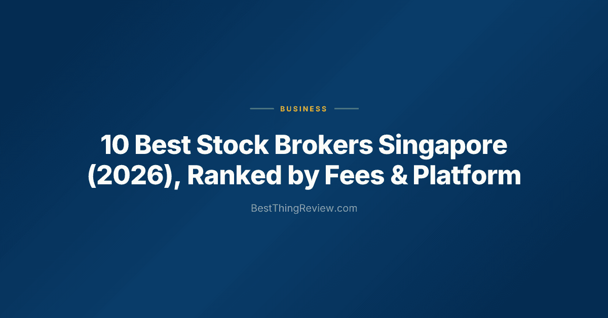 10 Best Stock Brokers Singapore (2026), Ranked by Fees & Platform