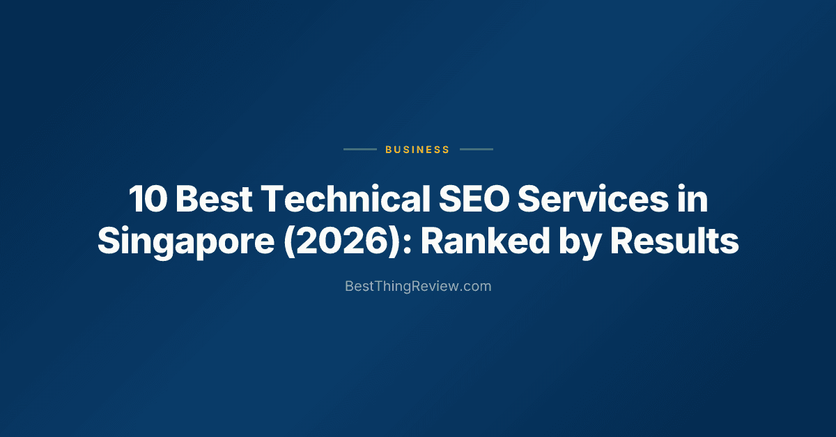 10 Best Technical SEO Services in Singapore (2026): Ranked by Results
