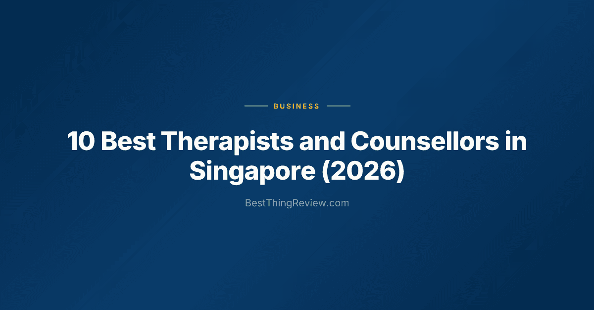 10 Best Therapists and Counsellors in Singapore (2026)