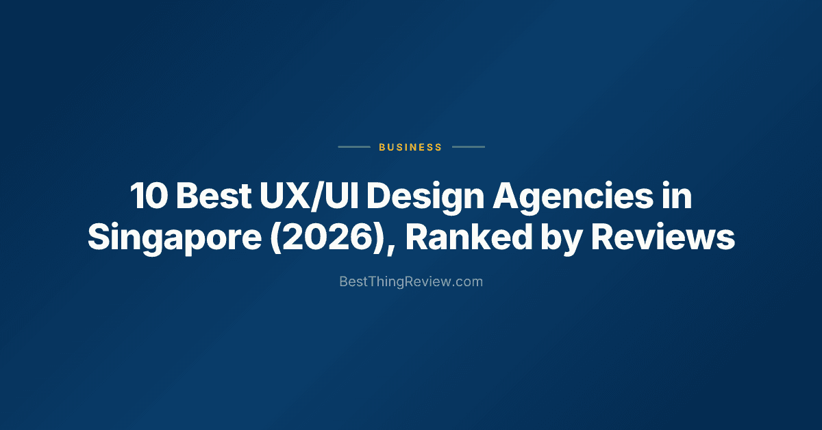 10 Best UX/UI Design Agencies in Singapore (2026), Ranked by Reviews
