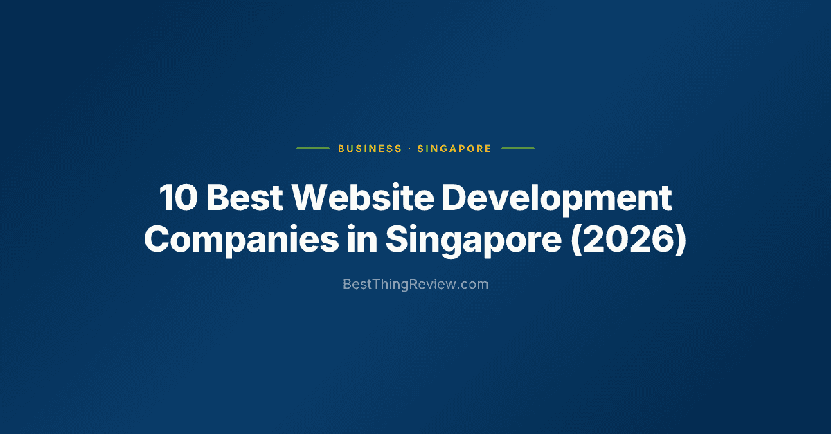 10 Best Website Development Companies in Singapore (2026), Ranked by Reviews