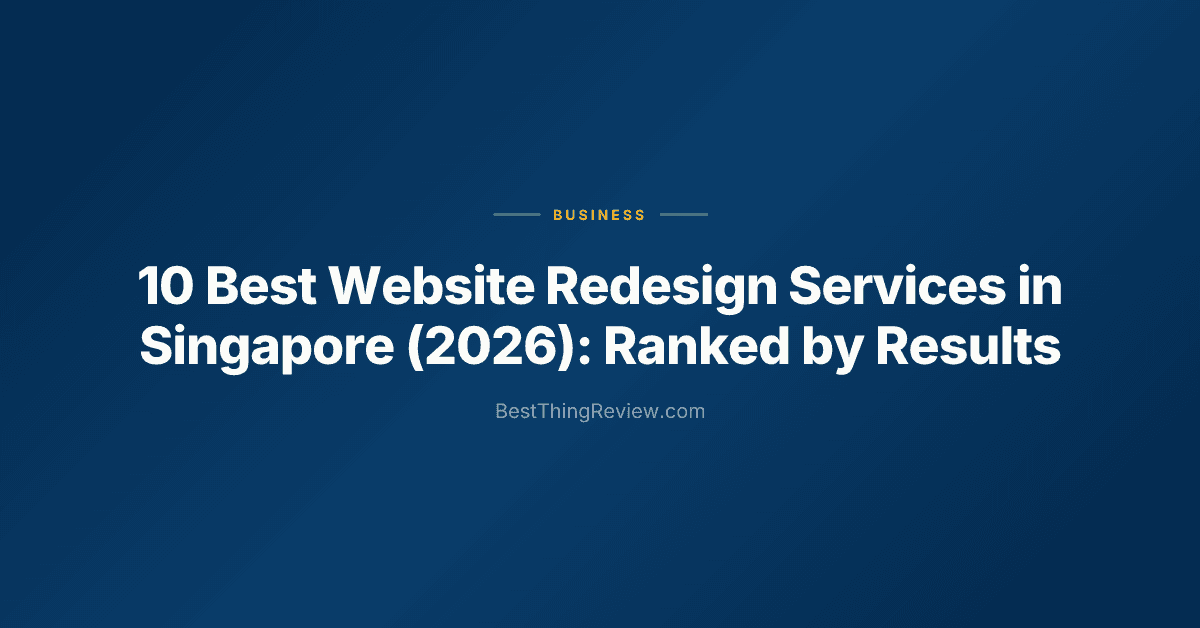 10 Best Website Redesign Services in Singapore (2026): Ranked by Results