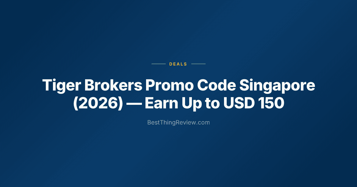 Tiger Brokers Promo Code Singapore (2026) โ Earn Up to USD 150